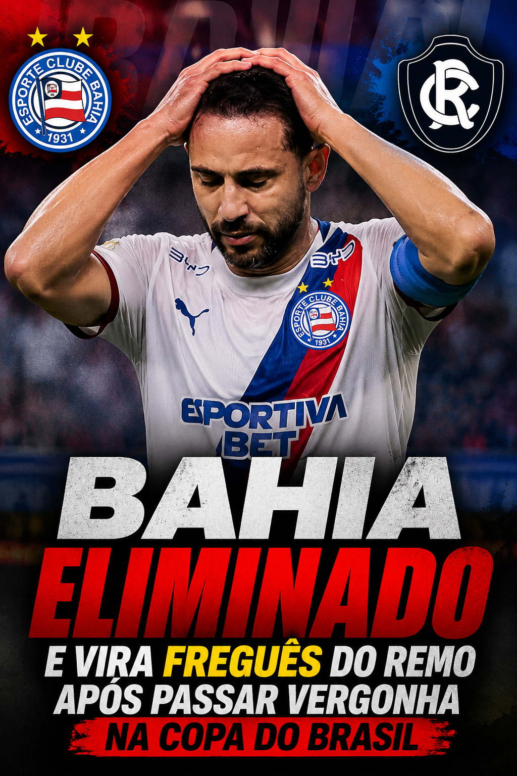 Bahia perde novamente para o Remo, dá adeus à Copa do Brasil e aumenta a crise