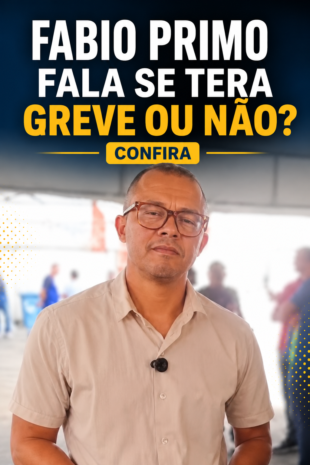 Fábio Primo fala se terá alguma paralisação ou greve esses dias em Salvador