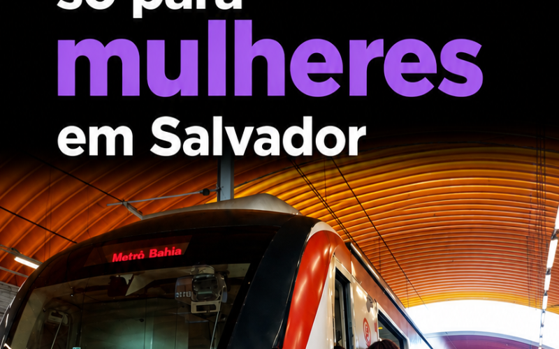 Vagão para mulheres começa a funcionar no Metrô de Salvador; confira mudanças