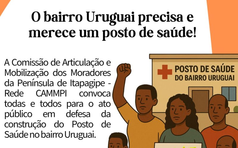 A Rede CAMMPI convoca ato público em defesa da construção do Posto de Saúde no bairro Uruguai