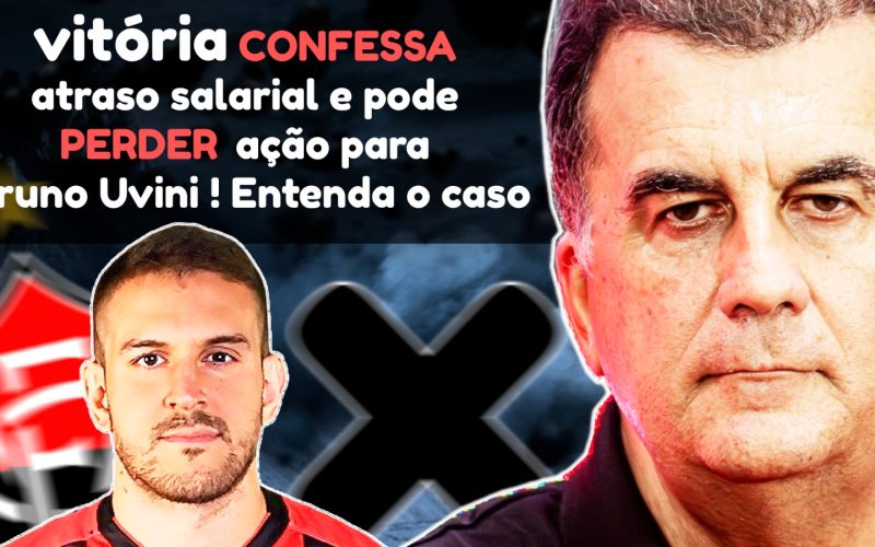 Vitória confessa atraso e deve perder a causa do caso Uvini