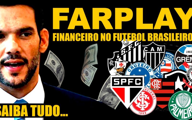 Farplay Financeiro no futebol Brasileiro