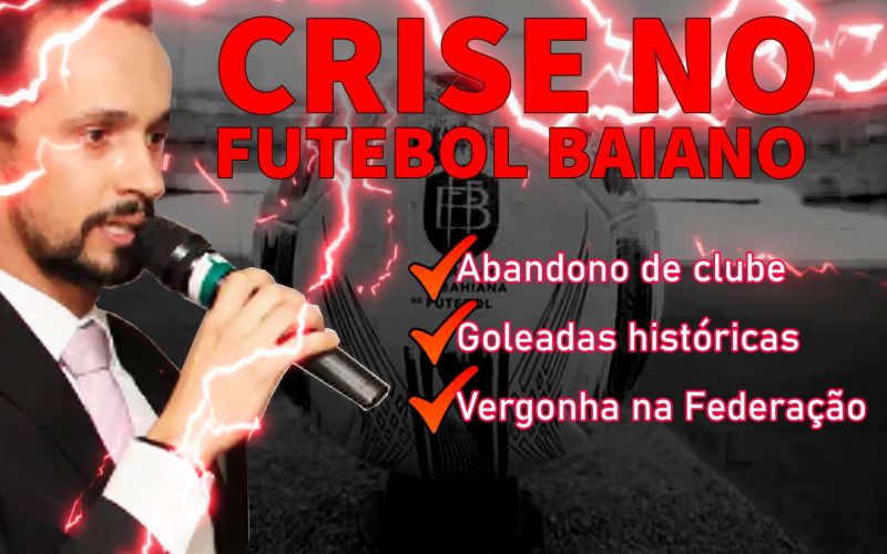 Crise no Futebol Baiano