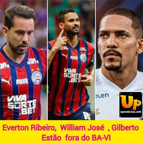 Bahia terá três desfalques importantes no Ba-Vi: Gilberto, Willian José e Everton Ribeiro ficam fora do clássico