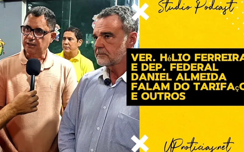 Entrevista com Ver. Hélio e Dep. Fed. Daniel Almeida sobre a conjuntura nacional e o tarifaço de Trump