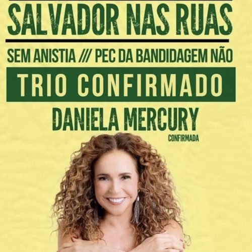 Salvador vai às ruas com Daniela Mercury contra a PEC da Blindagem