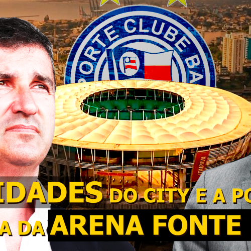 O Bahia pela lei pode comprar a Arena Fonte nova? Assista a análise de Marcio Martins