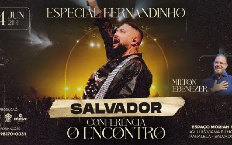 Conferência “O Encontro” com Fernandinho em Salvador