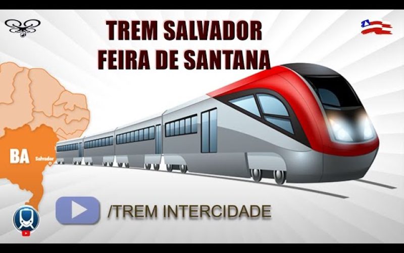 Trem Intercidades entre Salvador e Feira de Santana avança e pode transformar mobilidade e economia na Bahia